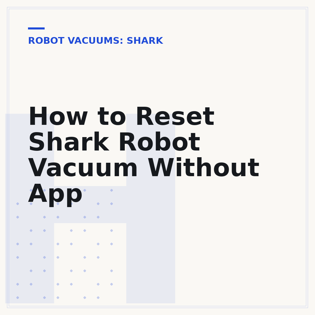 How to Reset Shark Robot Vacuum Without App