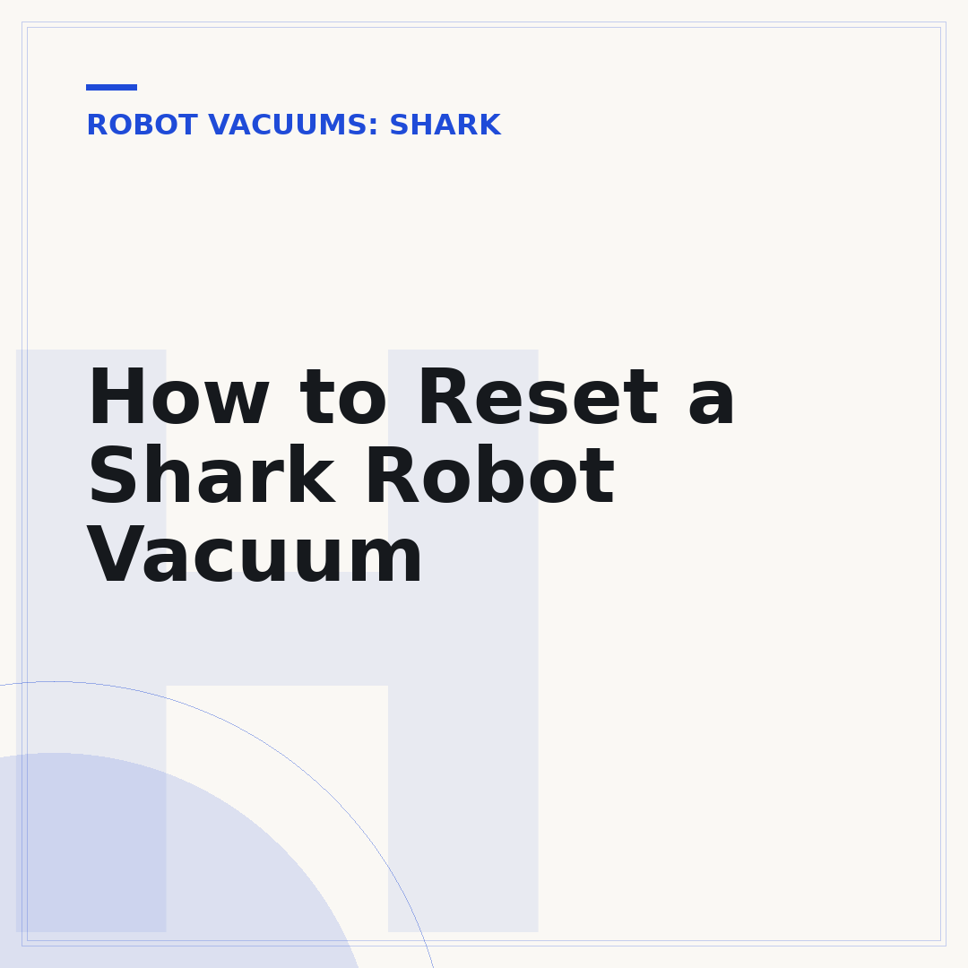 How to Reset a Shark Robot Vacuum