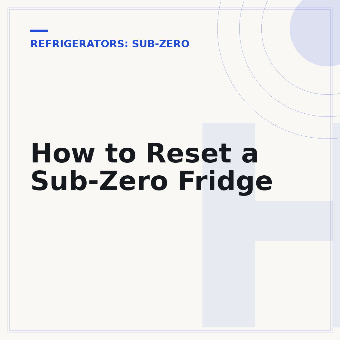 How to Reset a Sub-Zero Fridge