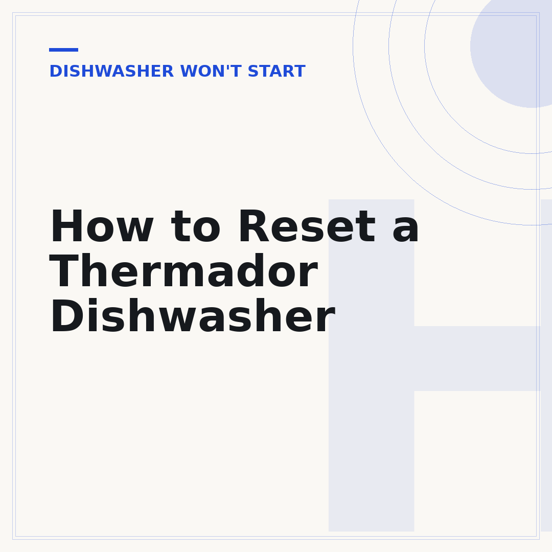How to Reset a Thermador Dishwasher