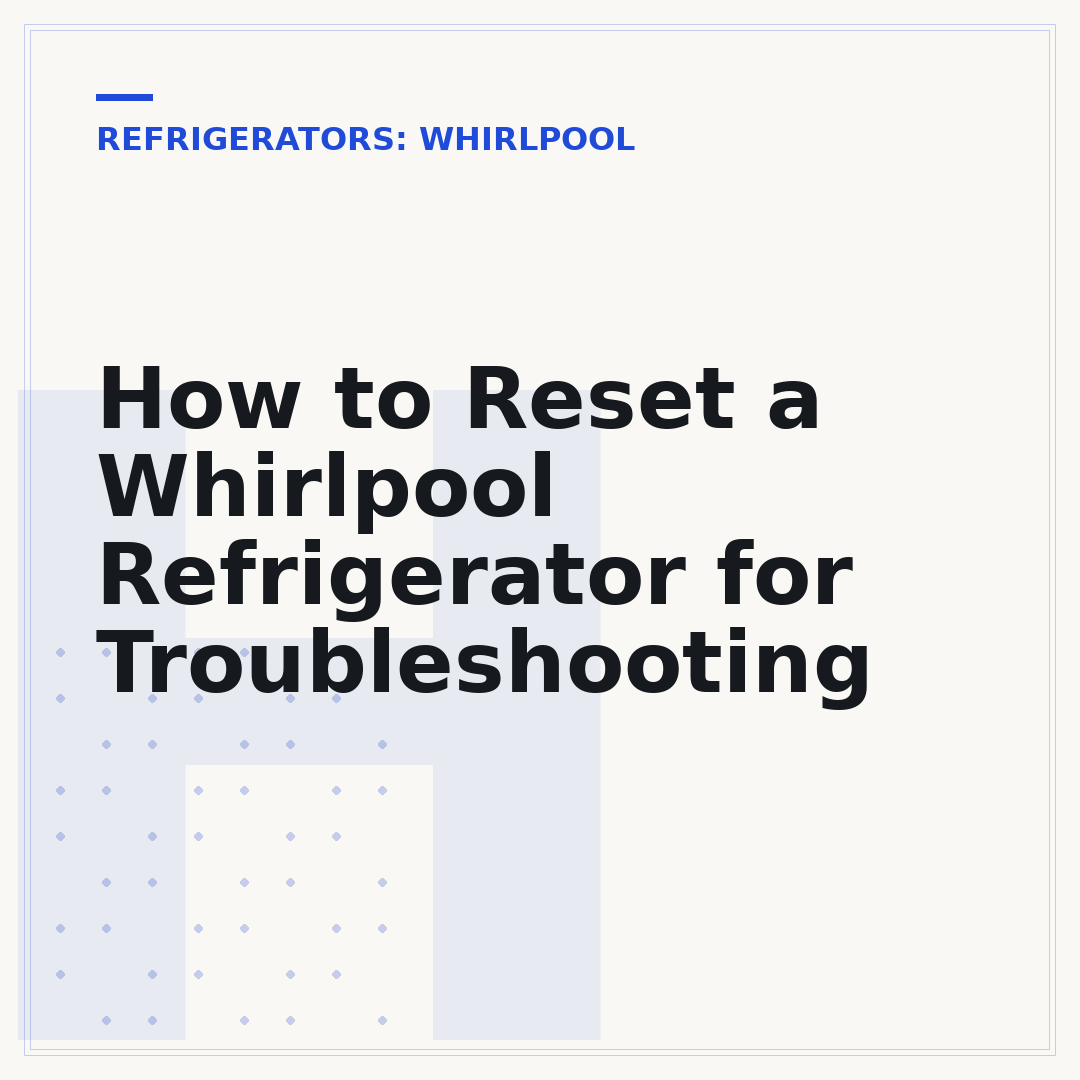 How to Reset a Whirlpool Refrigerator for Troubleshooting
