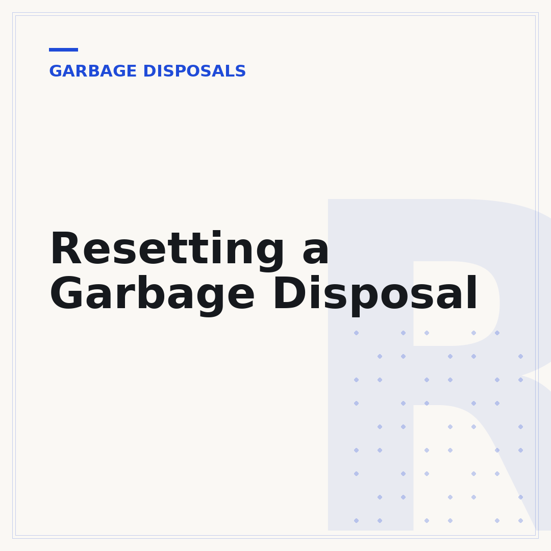 Resetting a Garbage Disposal
