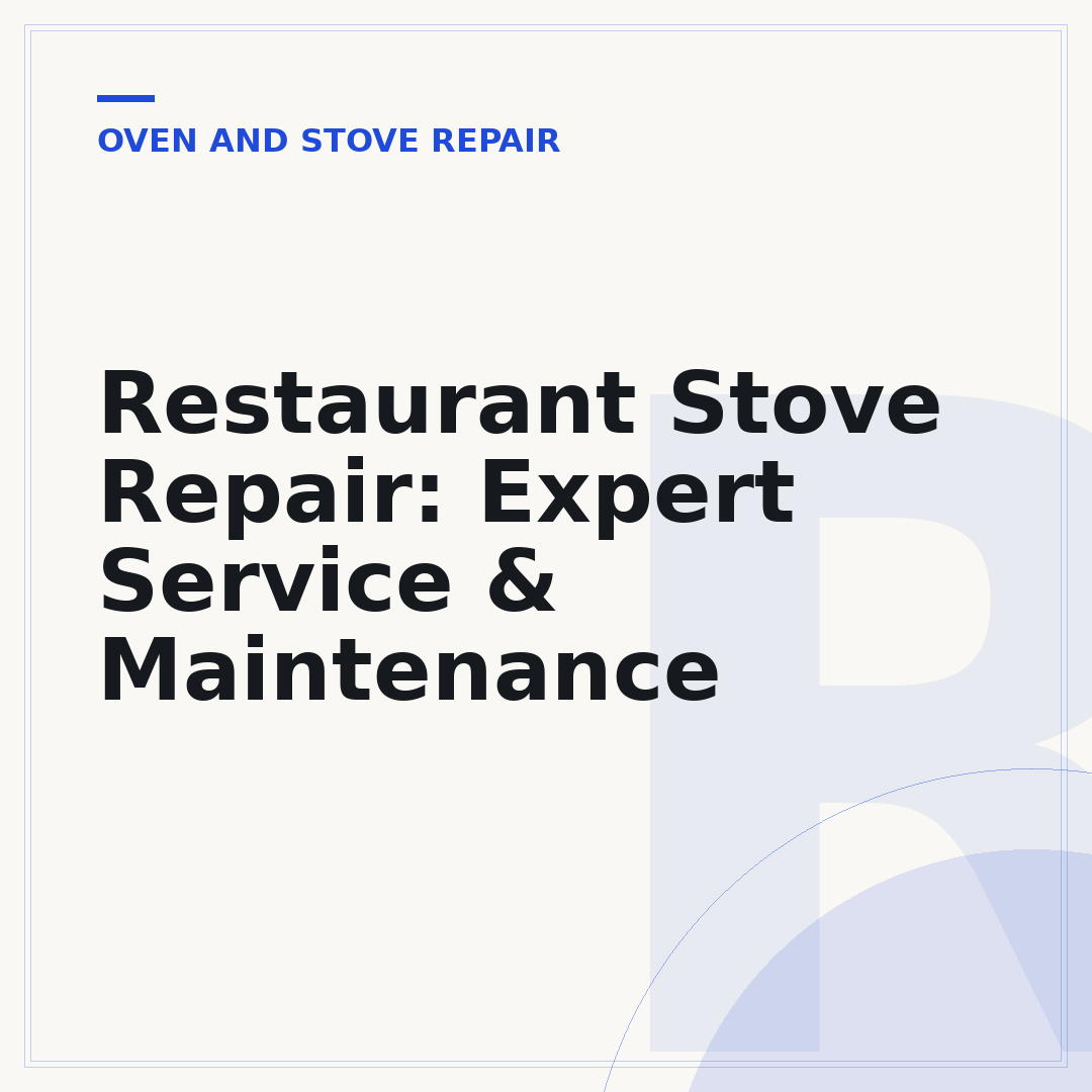 Restaurant Stove Repair: Expert Service & Maintenance