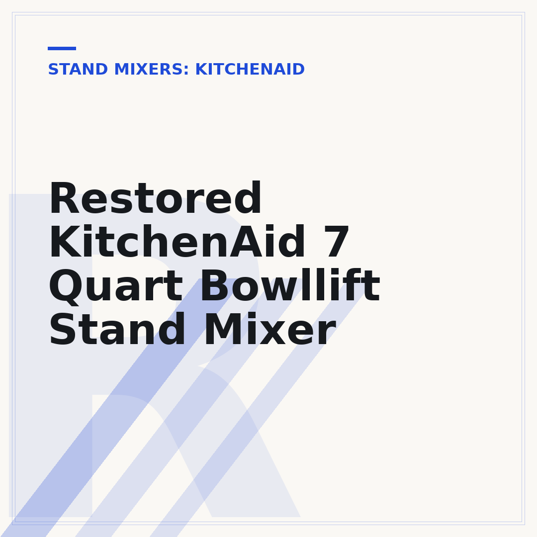 Restored KitchenAid 7 Quart Bowllift Stand Mixer