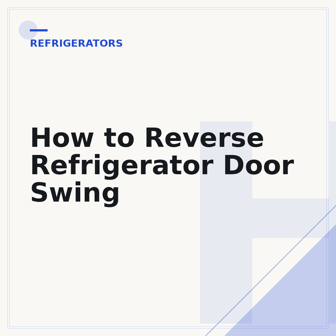 How to Reverse Refrigerator Door Swing