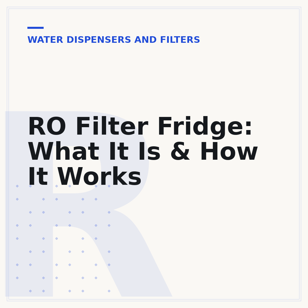 RO Filter Fridge: What It Is & How It Works