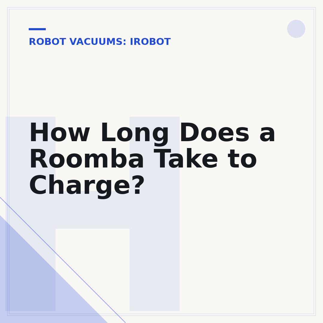 How Long Does a Roomba Take to Charge?