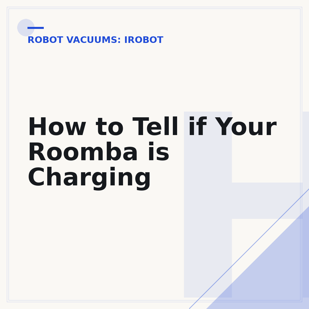 How to Tell if Your Roomba is Charging