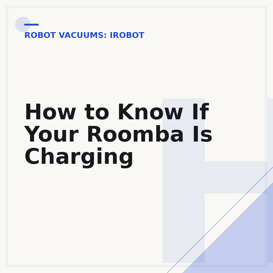 How to Know If Your Roomba Is Charging