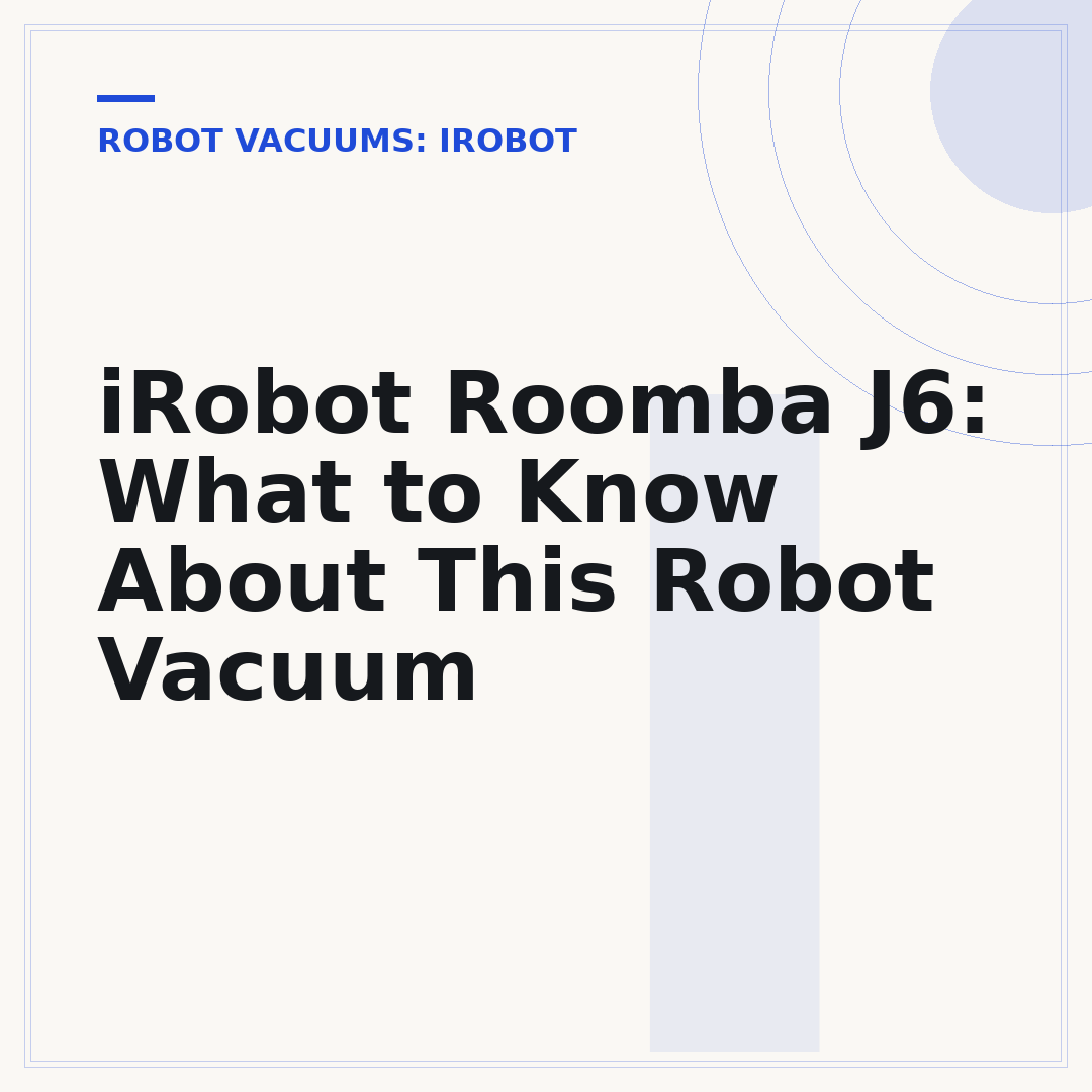 iRobot Roomba J6: What to Know About This Robot Vacuum