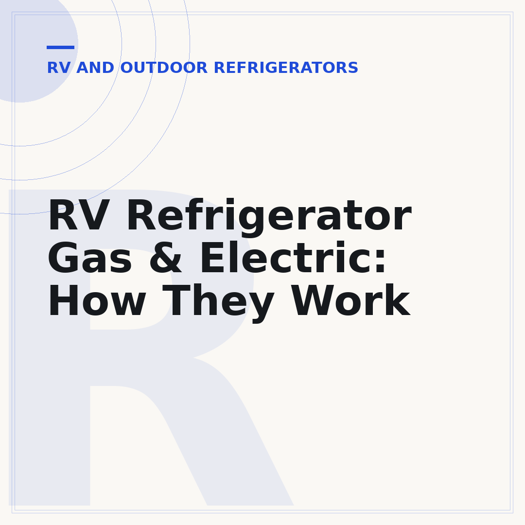 RV Refrigerator Gas & Electric: How They Work