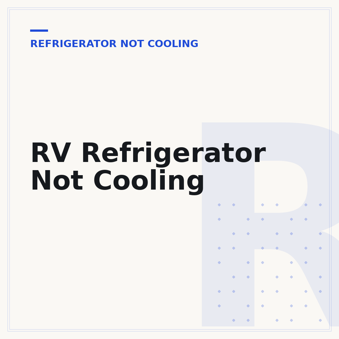 RV Refrigerator Not Cooling