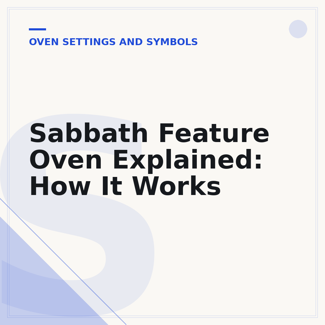 Sabbath Feature Oven Explained: How It Works