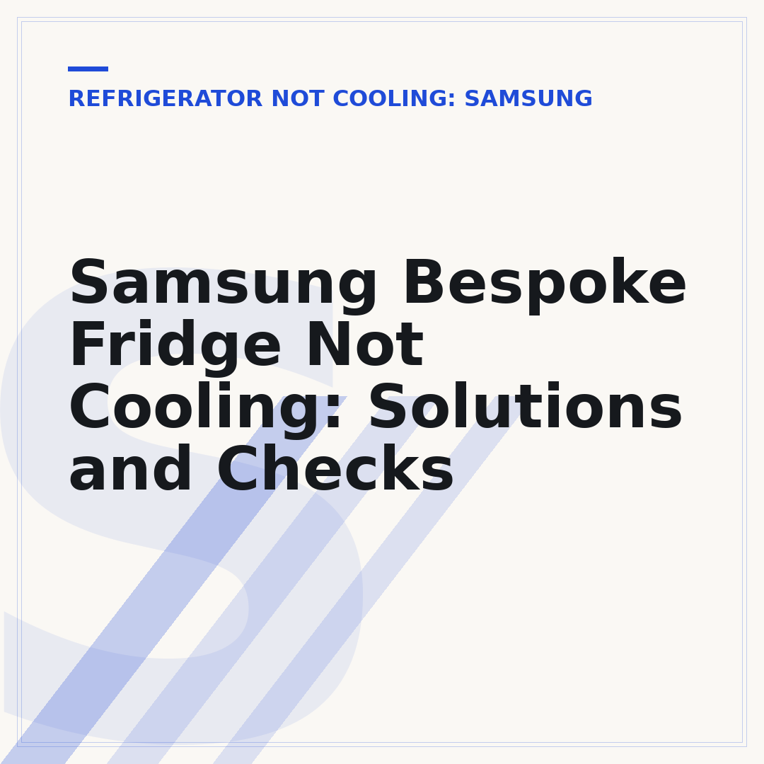 Samsung Bespoke Fridge Not Cooling: Solutions and Checks