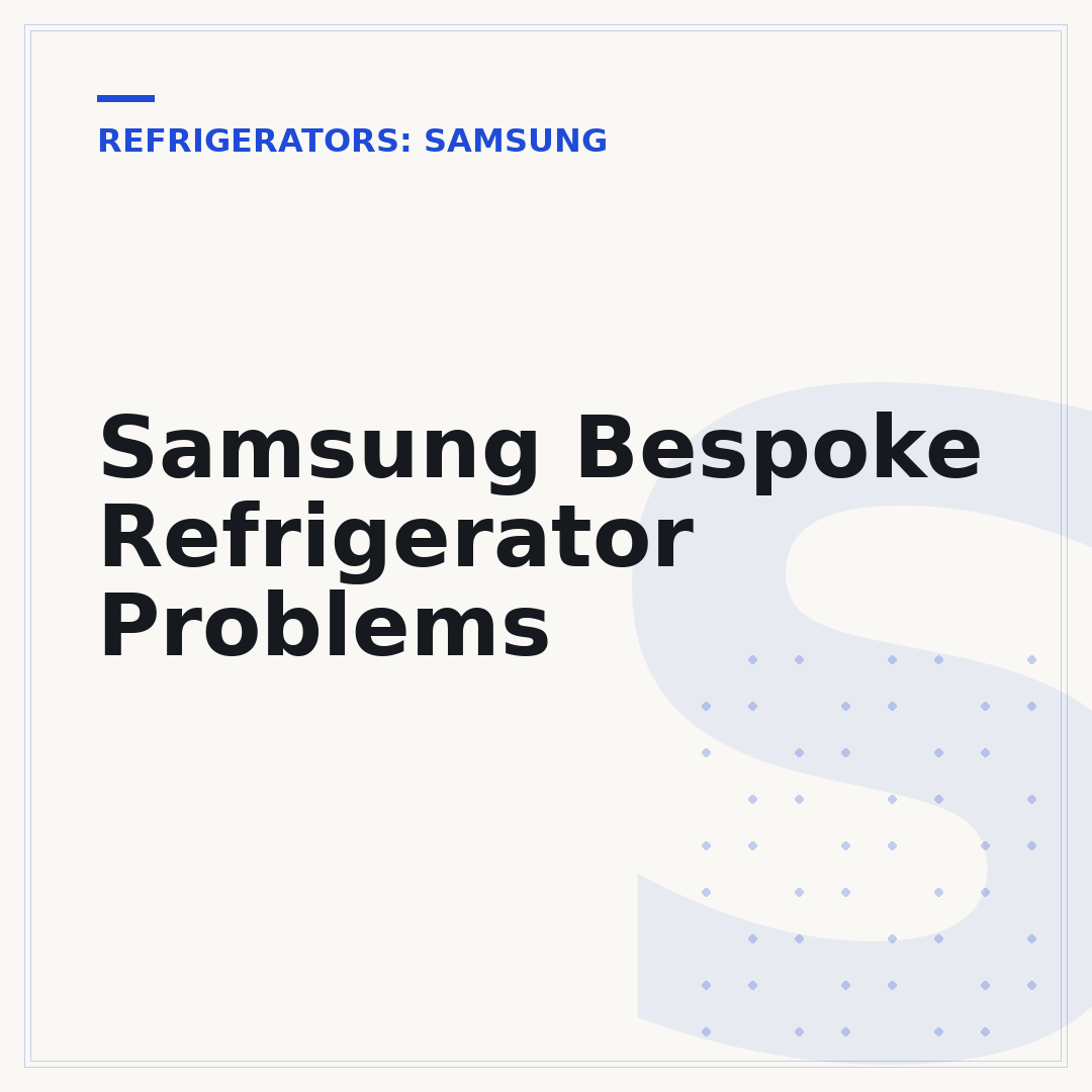 Samsung Bespoke Refrigerator Problems