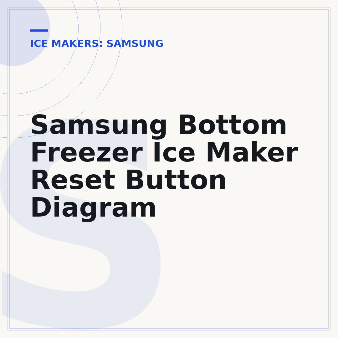 Samsung Bottom Freezer Ice Maker Reset Button Diagram