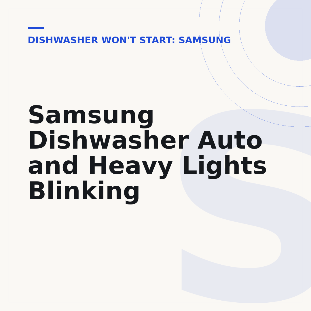 Samsung Dishwasher Auto and Heavy Lights Blinking