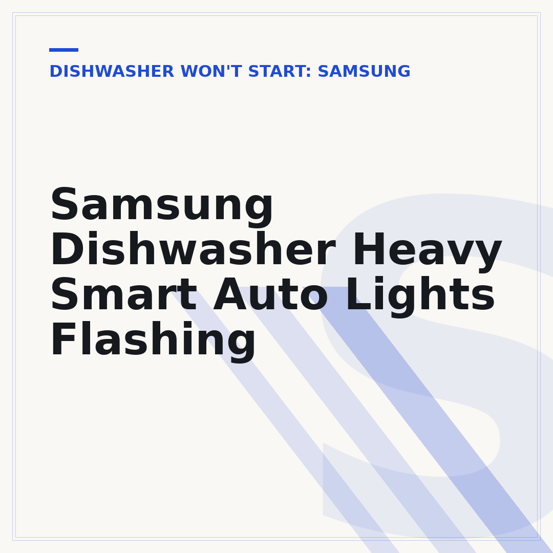 Samsung Dishwasher Heavy Smart Auto Lights Flashing