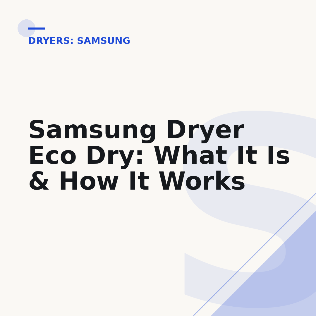 Samsung Dryer Eco Dry: What It Is & How It Works