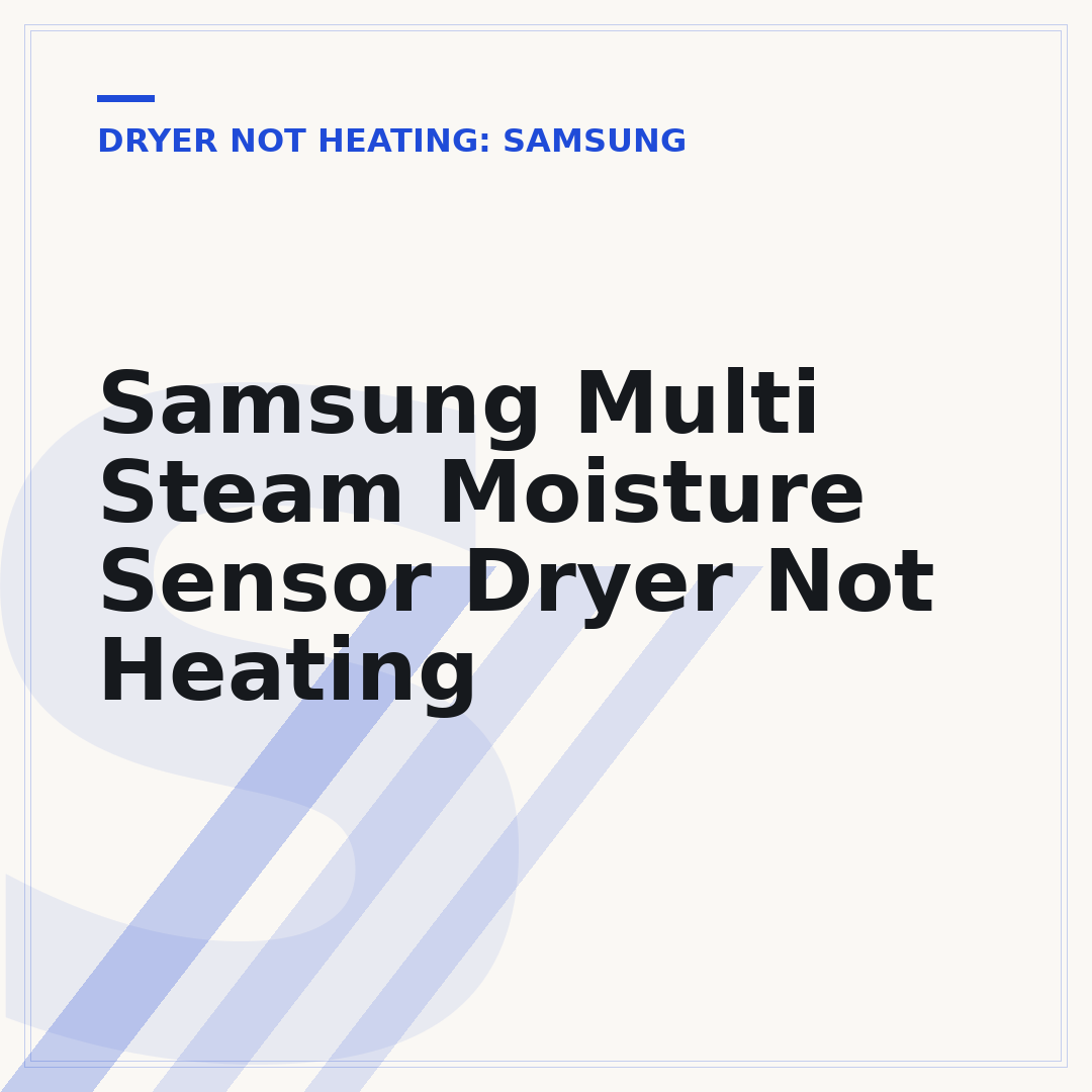 Samsung Multi Steam Moisture Sensor Dryer Not Heating