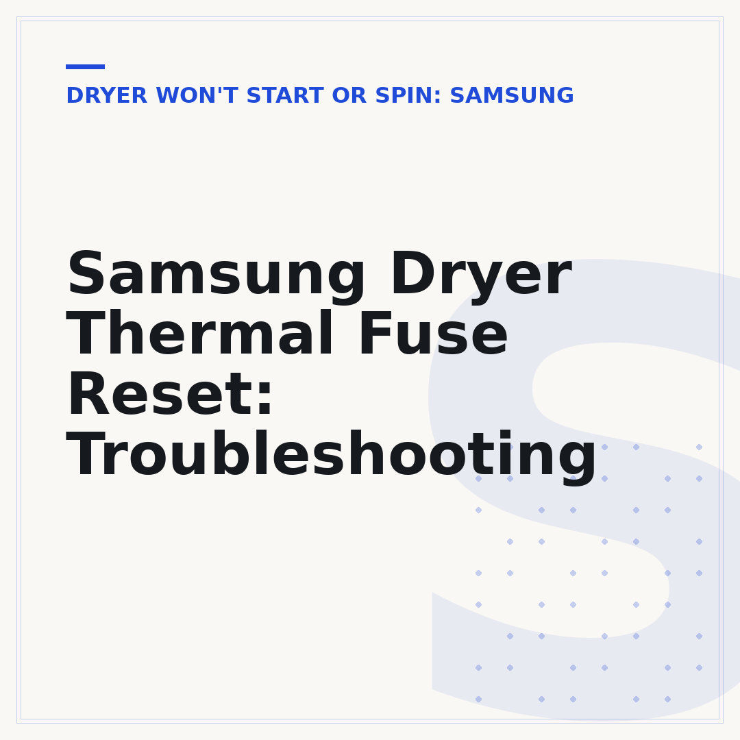 Samsung Dryer Thermal Fuse Reset: Troubleshooting