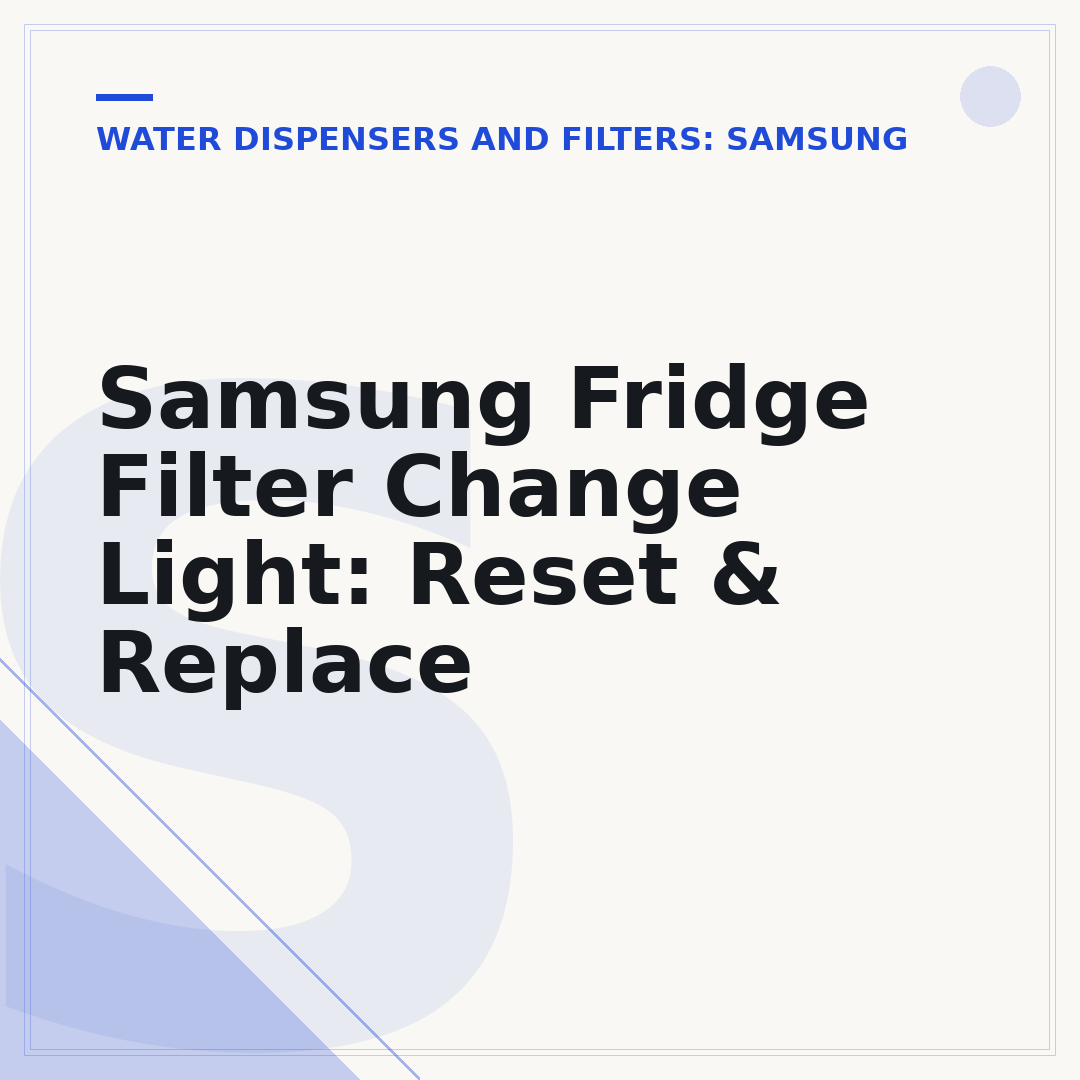 Samsung Fridge Filter Change Light: Reset & Replace