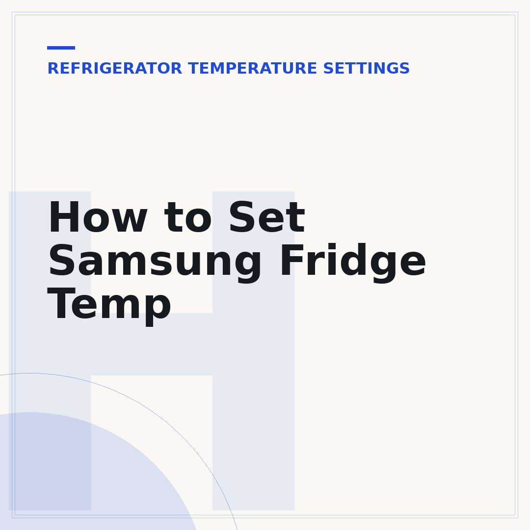 How to Set Samsung Fridge Temp