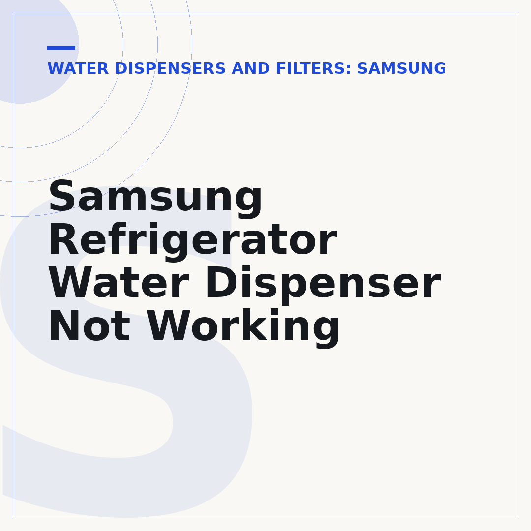 Samsung Refrigerator Water Dispenser Not Working