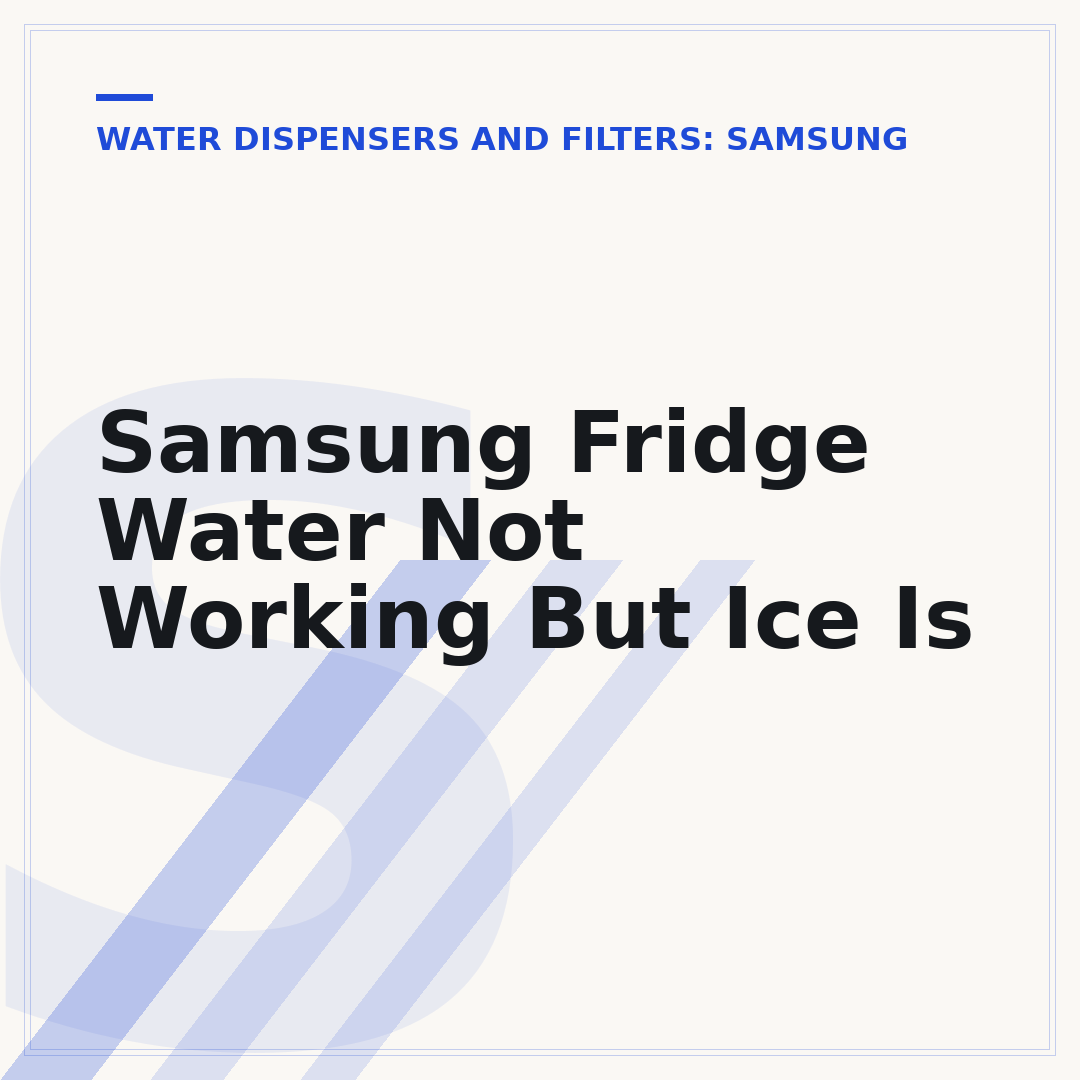 Samsung Fridge Water Not Working But Ice Is