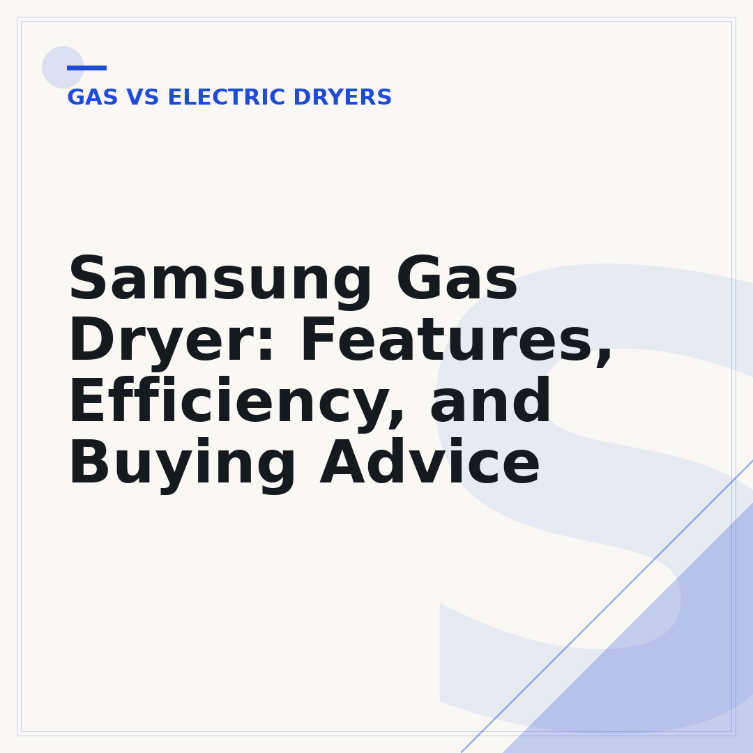 Samsung Gas Dryer: Features, Efficiency, and Buying Advice