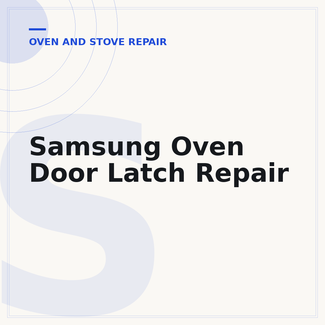 Samsung Oven Door Latch Repair