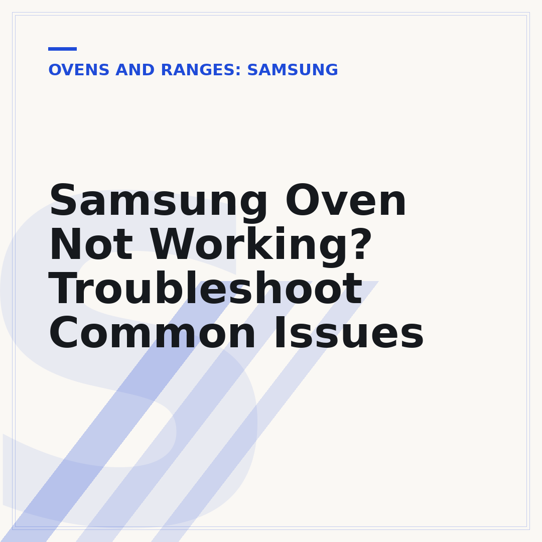 Samsung Oven Not Working? Troubleshoot Common Issues
