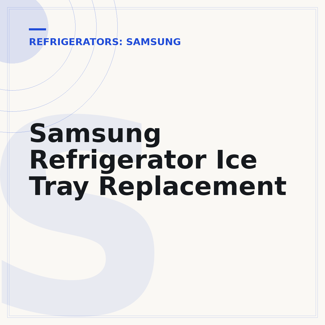 Samsung Refrigerator Ice Tray Replacement
