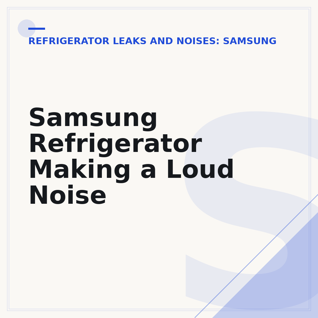 Samsung Refrigerator Making a Loud Noise
