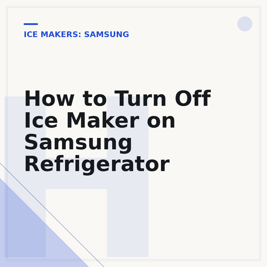 How to Turn Off Ice Maker on Samsung Refrigerator