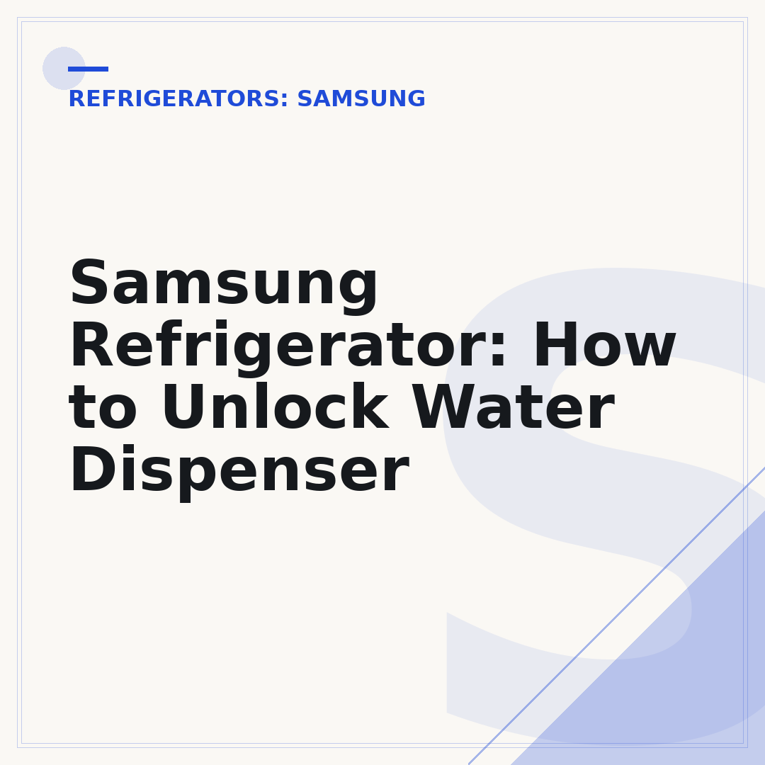 Samsung Refrigerator: How to Unlock Water Dispenser