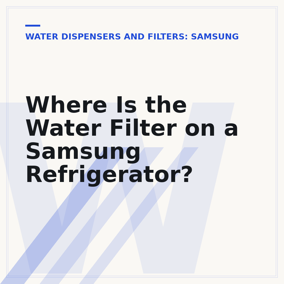 Where Is the Water Filter on a Samsung Refrigerator?