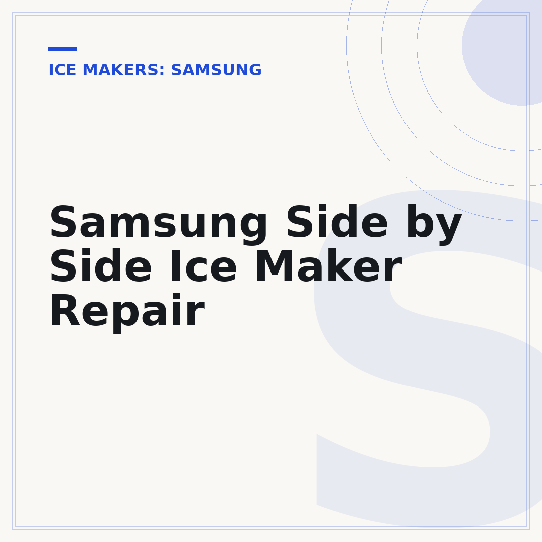 Samsung Side by Side Ice Maker Repair