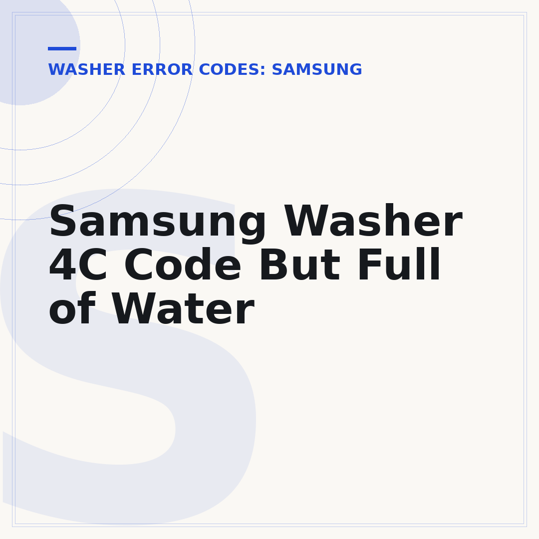 Samsung Washer 4C Code But Full of Water