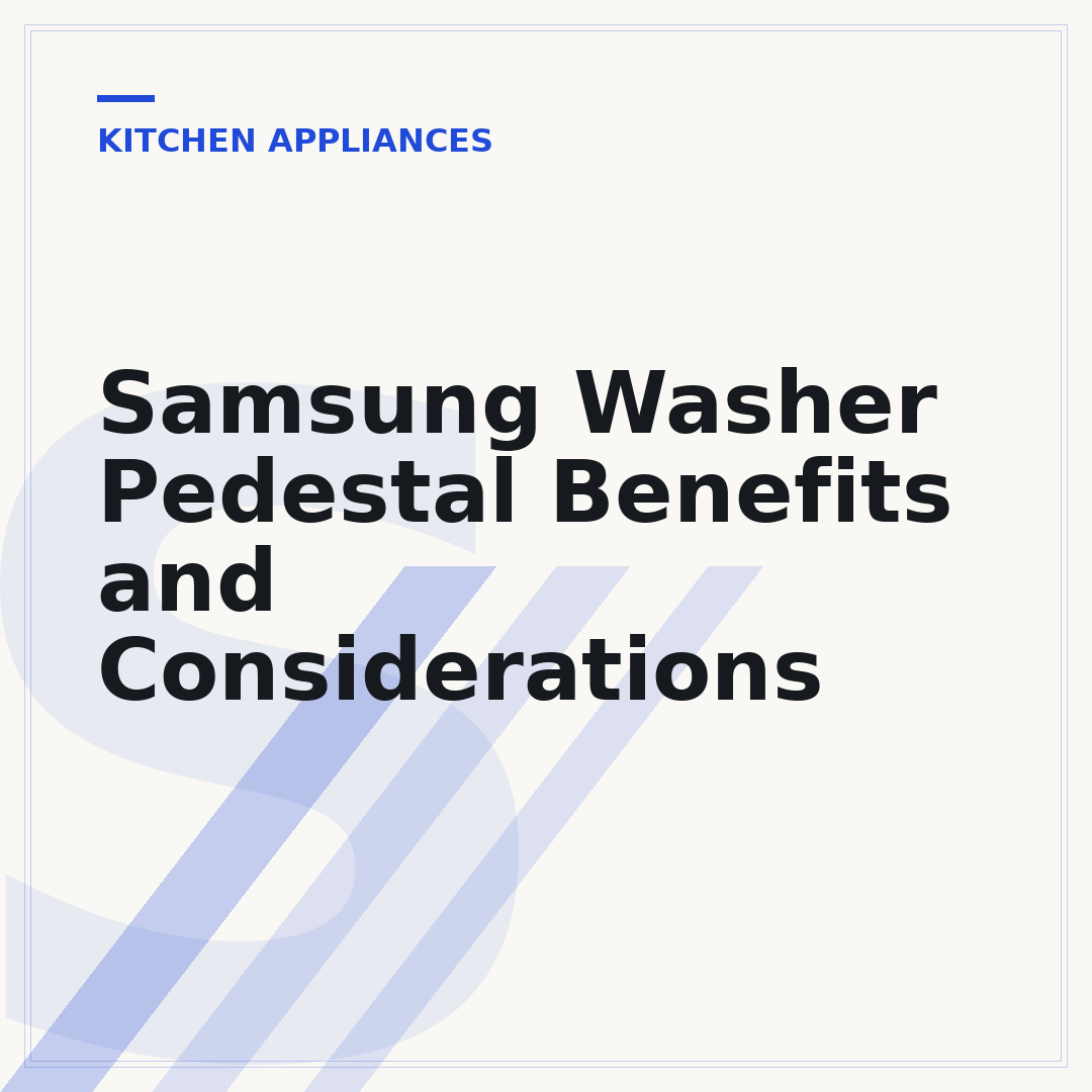 Samsung Washer Pedestal Benefits and Considerations