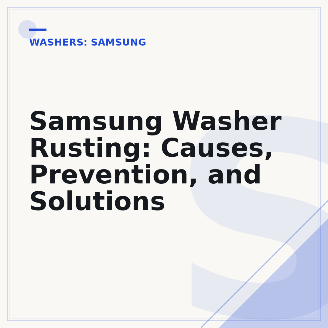 Samsung Washer Rusting: Causes, Prevention, and Solutions