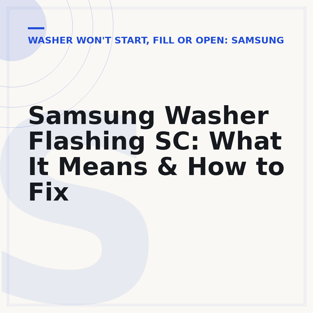 Samsung Washer Flashing SC: What It Means & How to Fix
