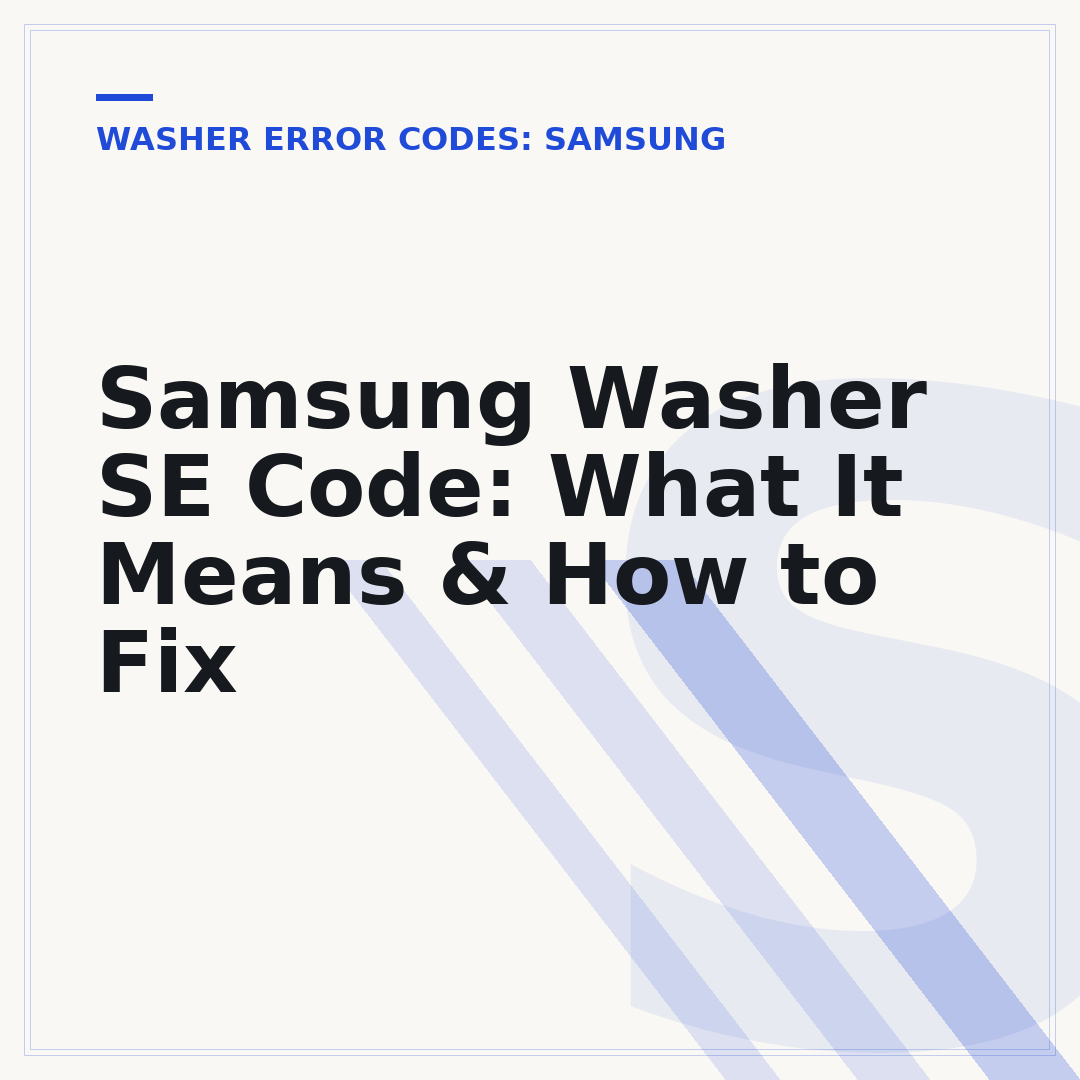 Samsung Washer SE Code: What It Means & How to Fix
