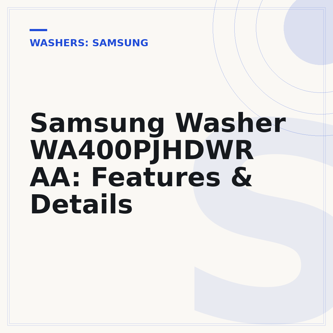 Samsung Washer WA400PJHDWR AA: Features & Details
