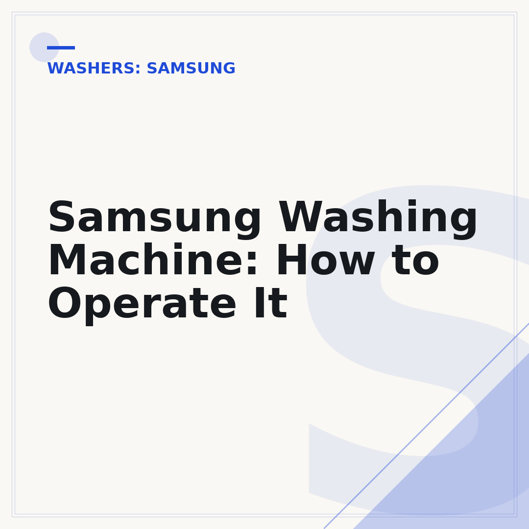 Samsung Washing Machine: How to Operate It