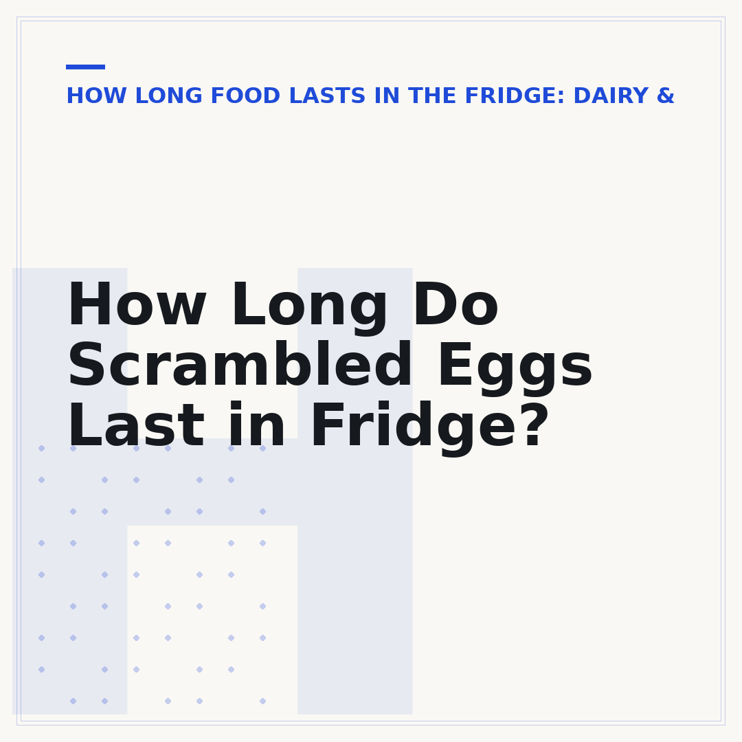 How Long Do Scrambled Eggs Last in Fridge?