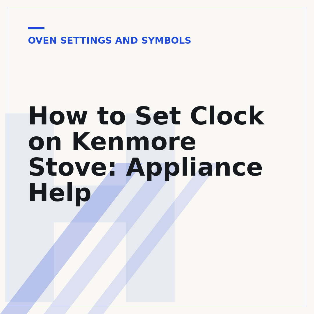 How to Set Clock on Kenmore Stove: Appliance Help