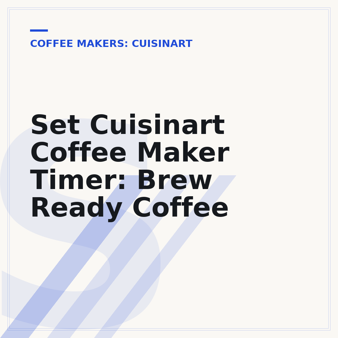 Set Cuisinart Coffee Maker Timer: Brew Ready Coffee