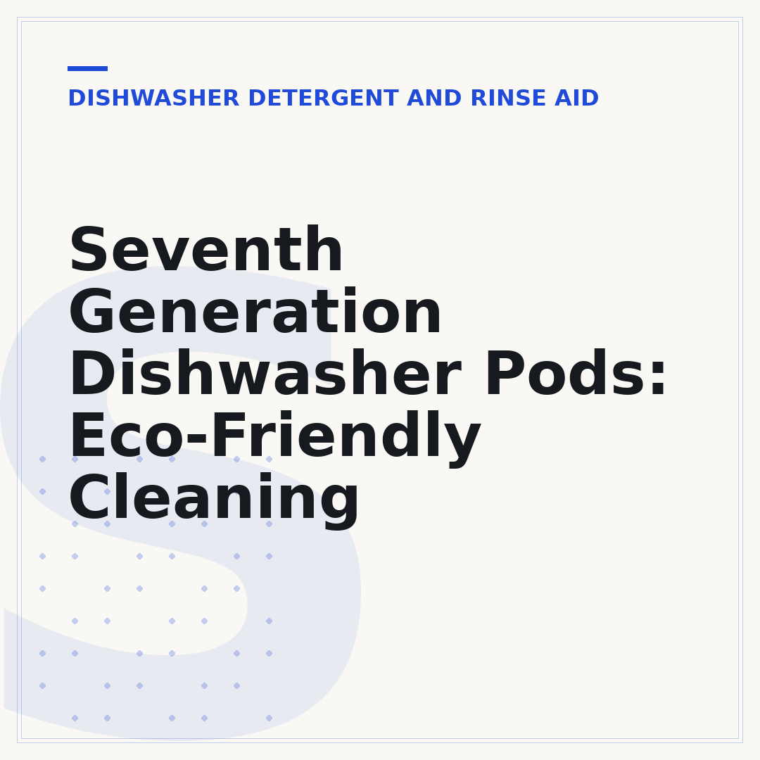Seventh Generation Dishwasher Pods: Eco-Friendly Cleaning