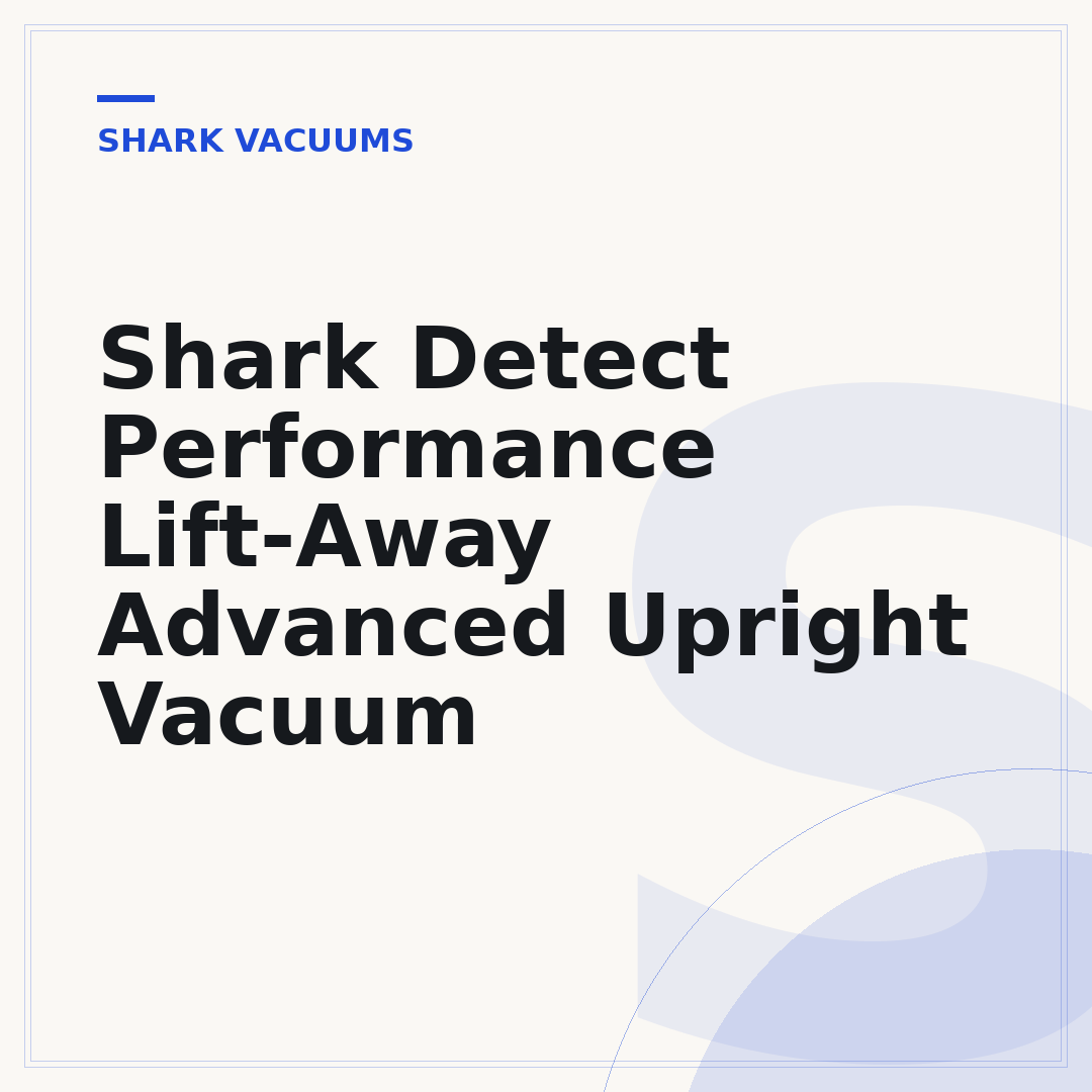 Shark Detect Performance Lift-Away Advanced Upright Vacuum
